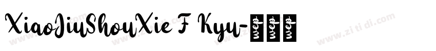 XiaoJiuShouXie F Kyu字体转换
